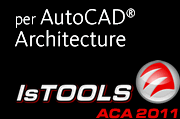 IsTOOLS ACA 2011  per AutoCAD® Architecture