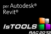 IsTOOLS RAC 2013 per Autodesk® Revit®